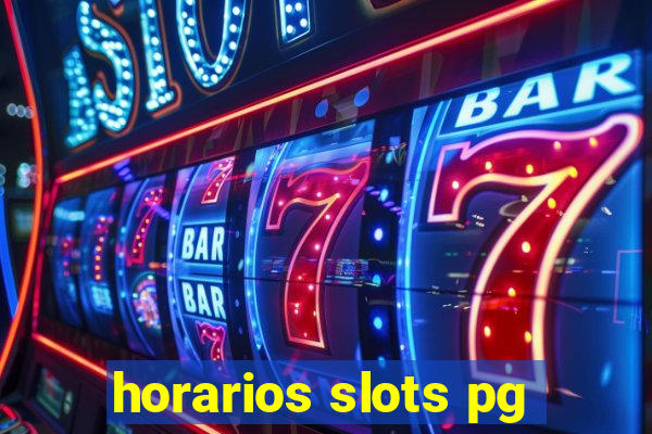 horarios slots pg